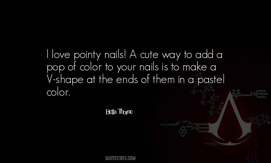 Quotes About Nails #1191058