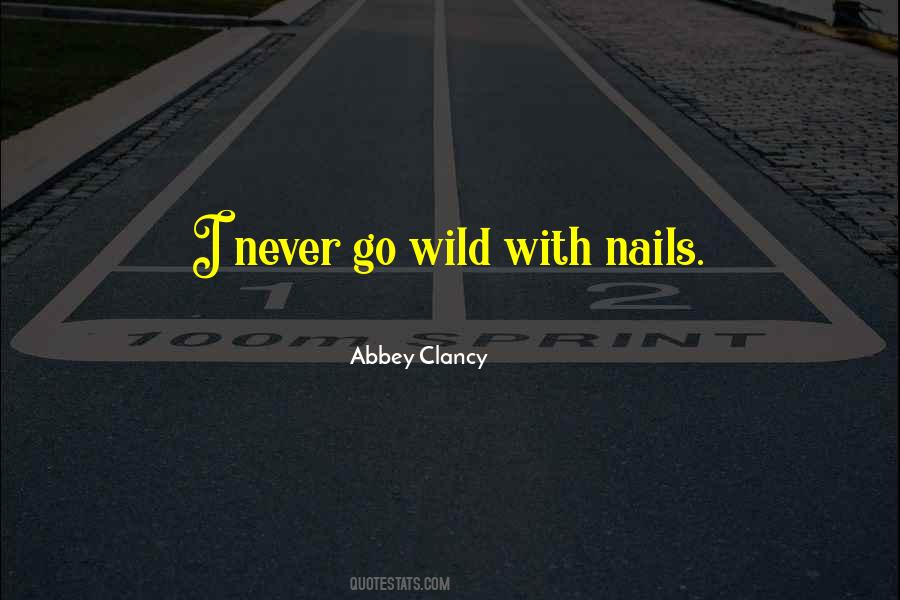 Quotes About Nails #88069 Quotes About Nails #88069