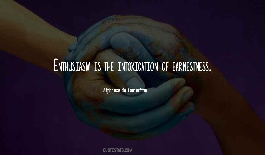 Quotes About Earnestness #1013581