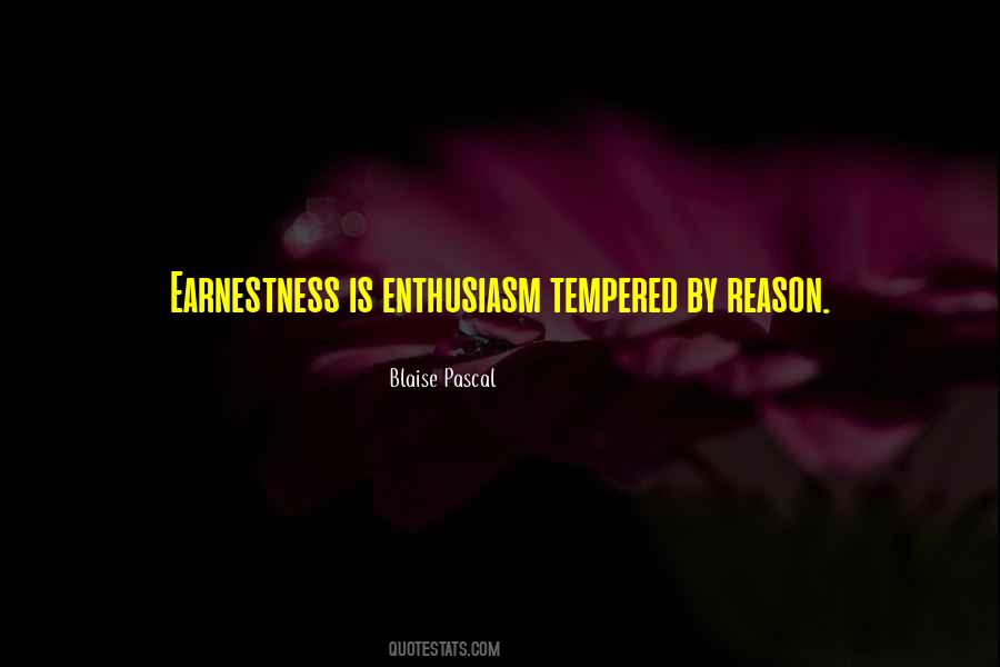 Quotes About Earnestness #468276