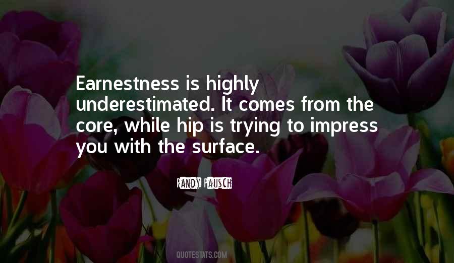 Quotes About Earnestness #676397