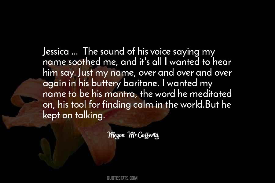 Quotes About The Sound Of His Voice #1548167