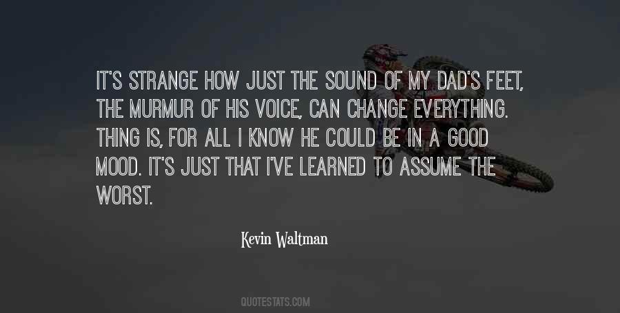 Quotes About The Sound Of His Voice #1613801