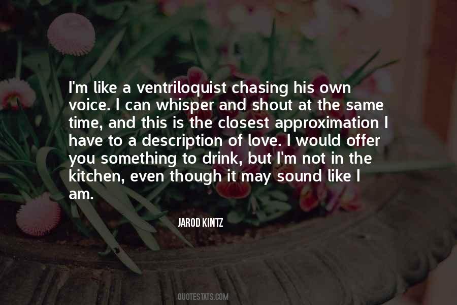Quotes About The Sound Of His Voice #502819