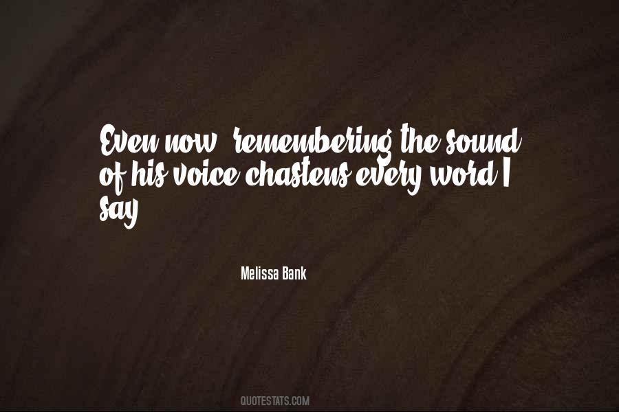 Quotes About The Sound Of His Voice #560617