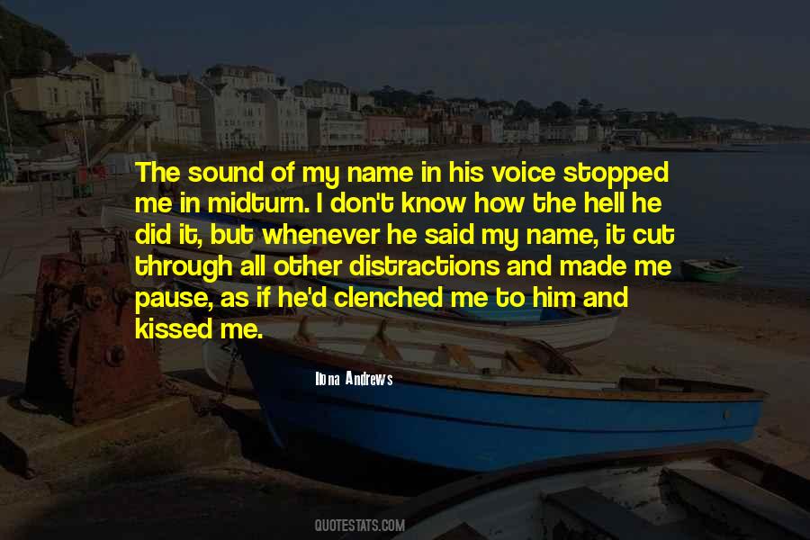 Quotes About The Sound Of His Voice #933874