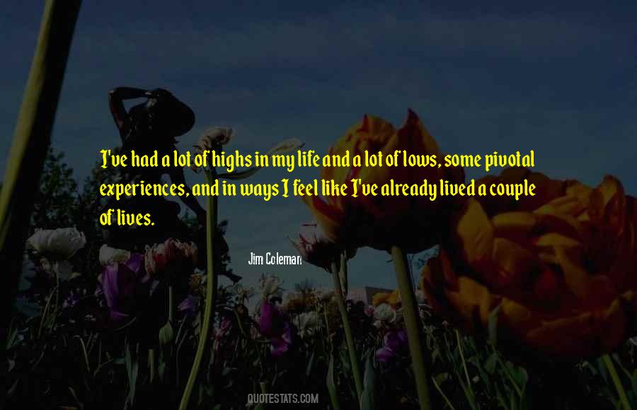 Highs And Lows Of Life Quotes #1526977