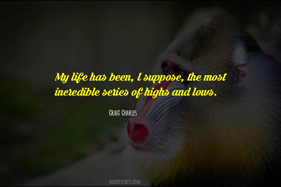 Highs And Lows Of Life Quotes #67477