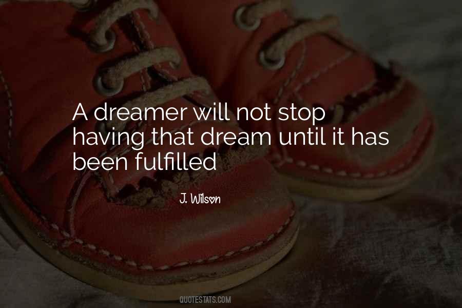 Dream Fulfilled Quotes #1038612