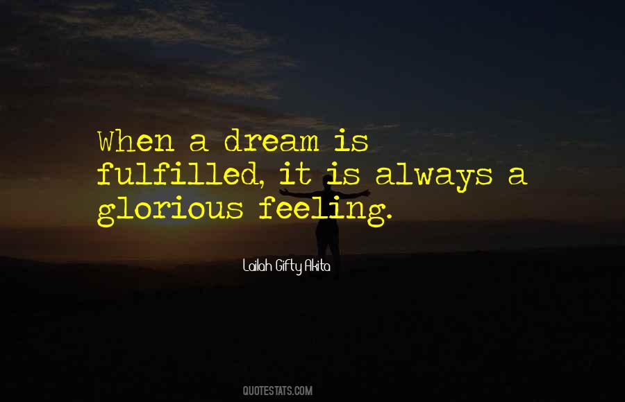 Dream Fulfilled Quotes #1835167