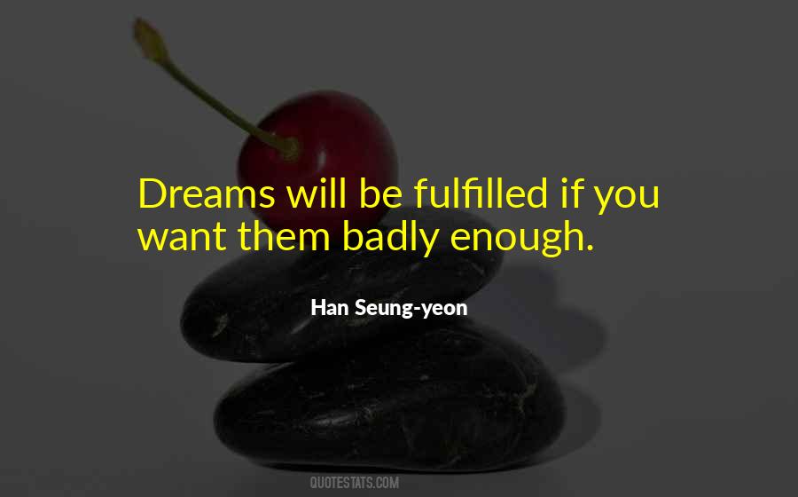 Dream Fulfilled Quotes #866147