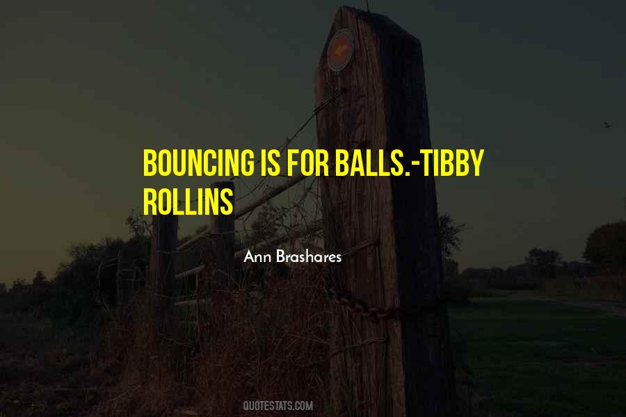 Quotes About Bouncing #78627