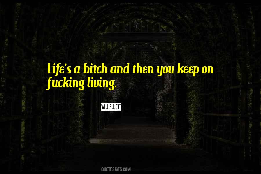 Keep Living Life Quotes #640320