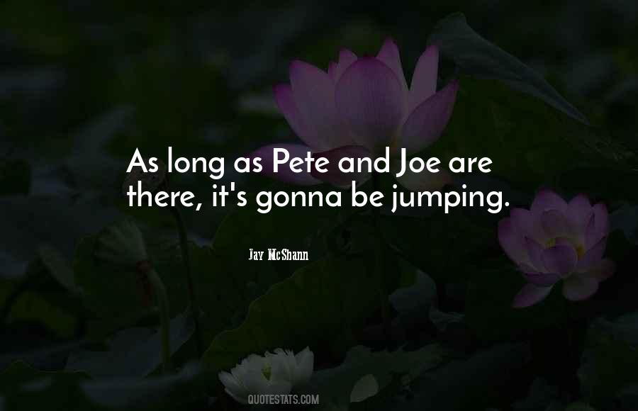 Quotes About Pete #94929
