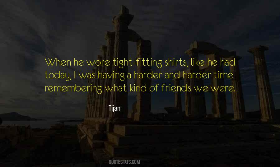 Quotes About Kind Of Friends #1207637