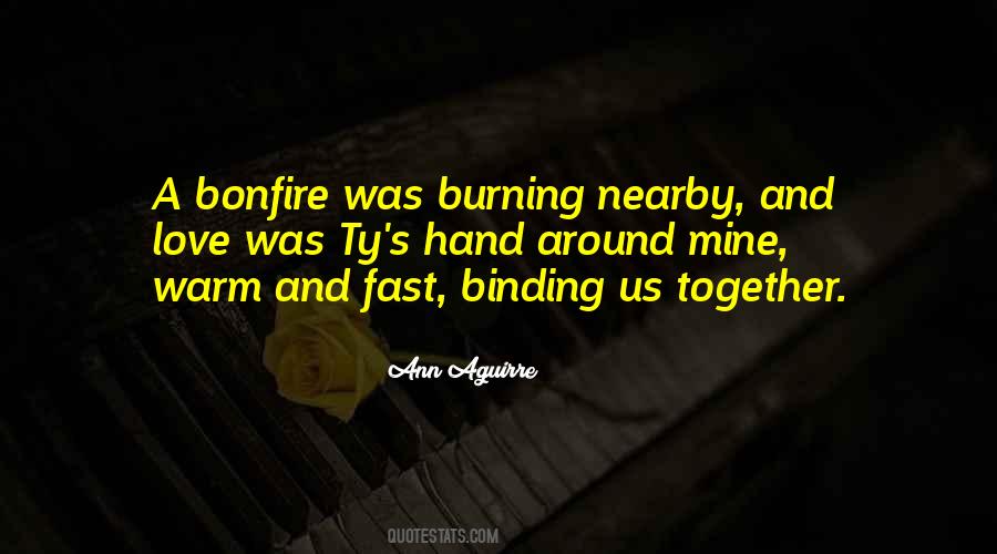 Fast Burning Quotes #1454907