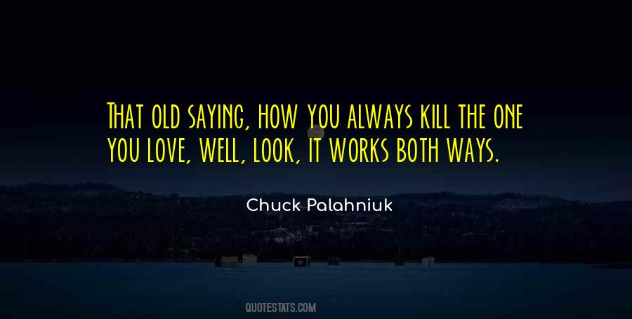Kill The Old You Quotes #1544055