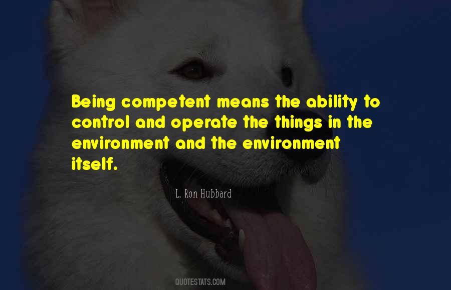 Quotes About Competent #1196337