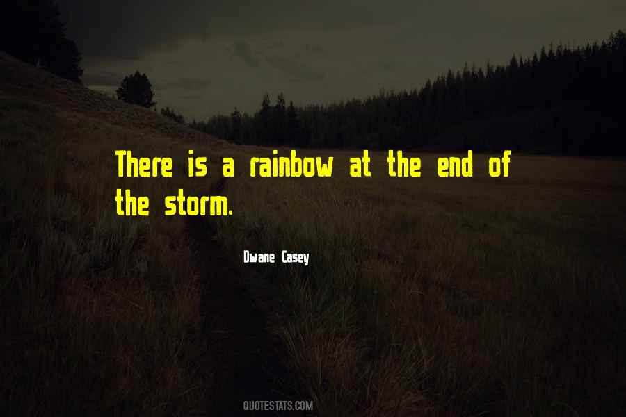 Quotes About The End Of The Rainbow #109475