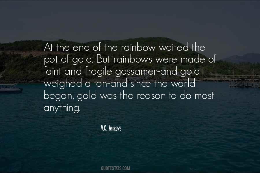 Quotes About The End Of The Rainbow #380306