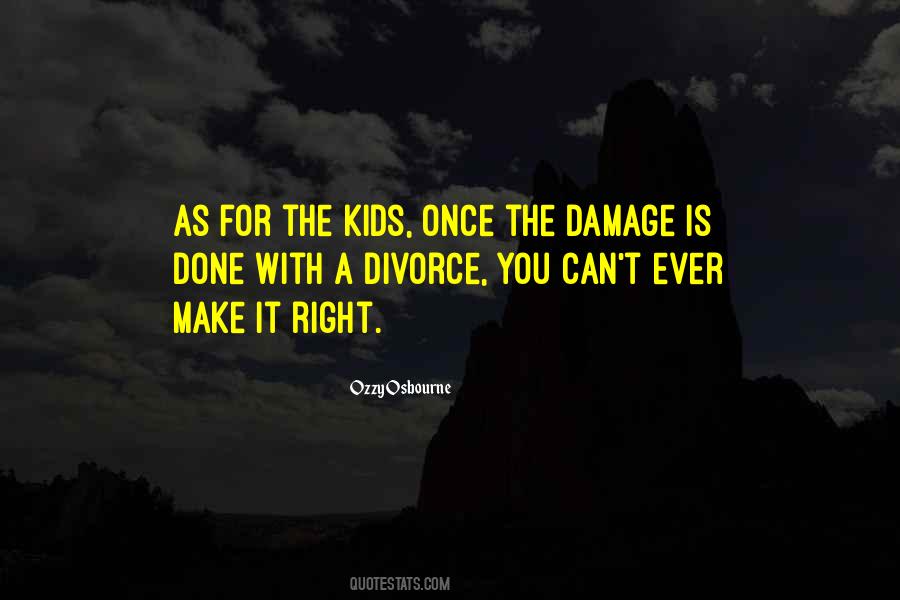 Damage Is Done Quotes #1227324