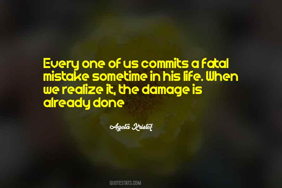 Damage Is Done Quotes #1764432