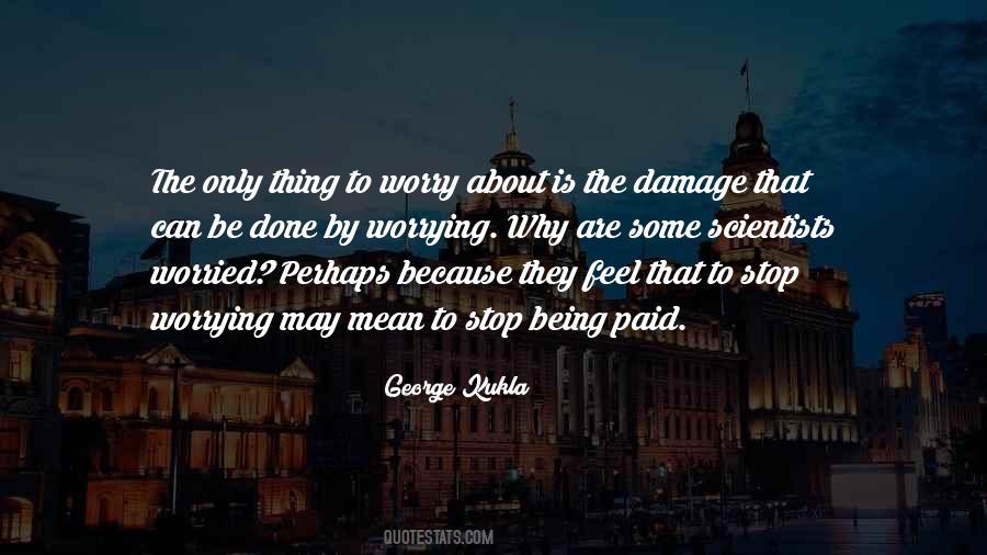 Damage Is Done Quotes #898201