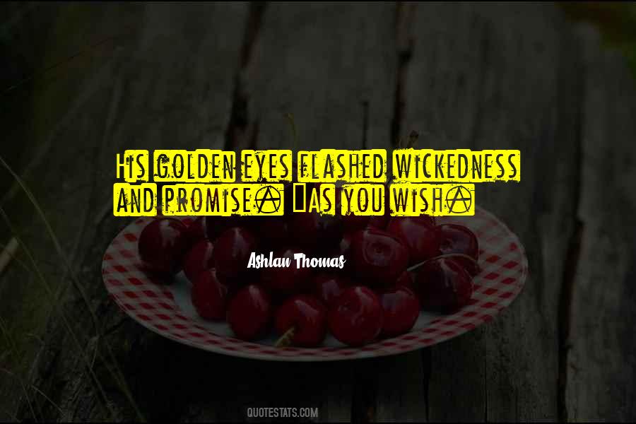 Quotes About Wickedness #1169748