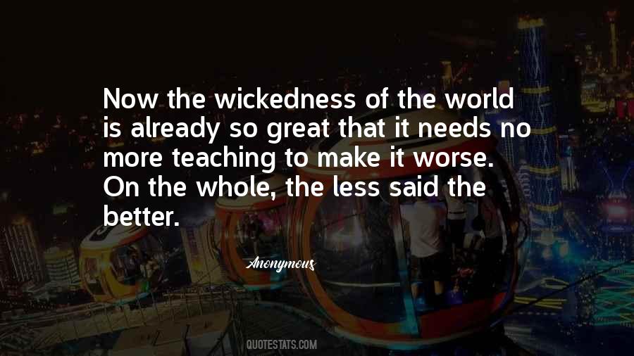 Quotes About Wickedness #1272407