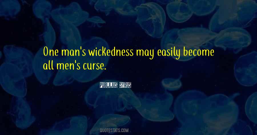 Quotes About Wickedness #1389740
