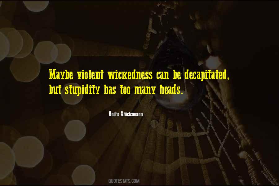 Quotes About Wickedness #505934 Quotes About Wickedness #505934