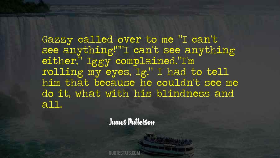 Quotes About Blindness #1342912