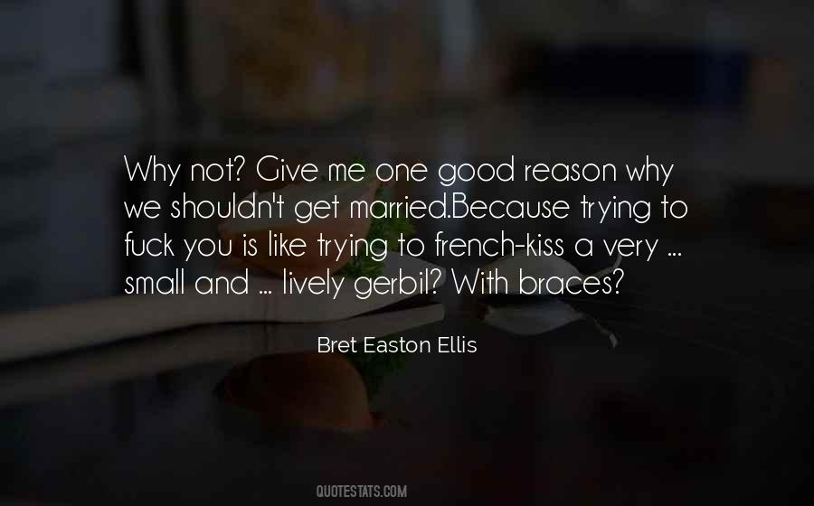 Give Me One Reason Quotes #259328