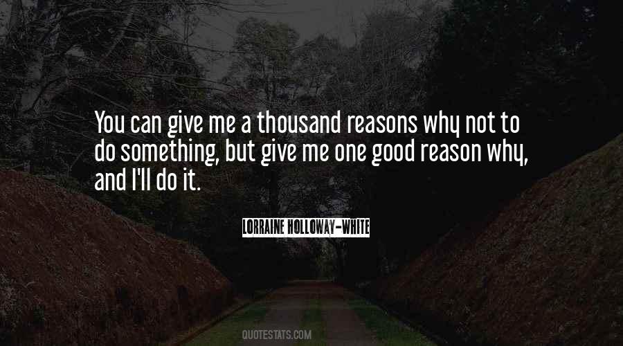 Give Me One Reason Quotes #663184