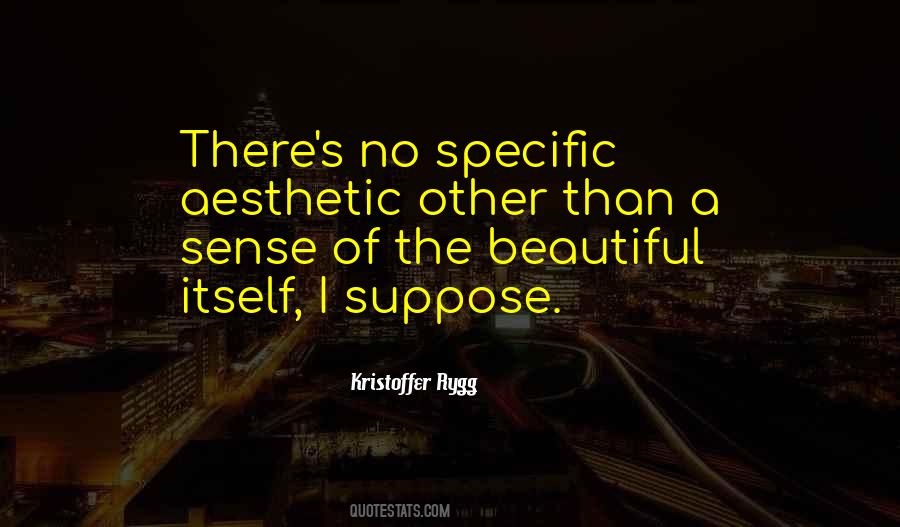 Aesthetic Sense Quotes #1393971