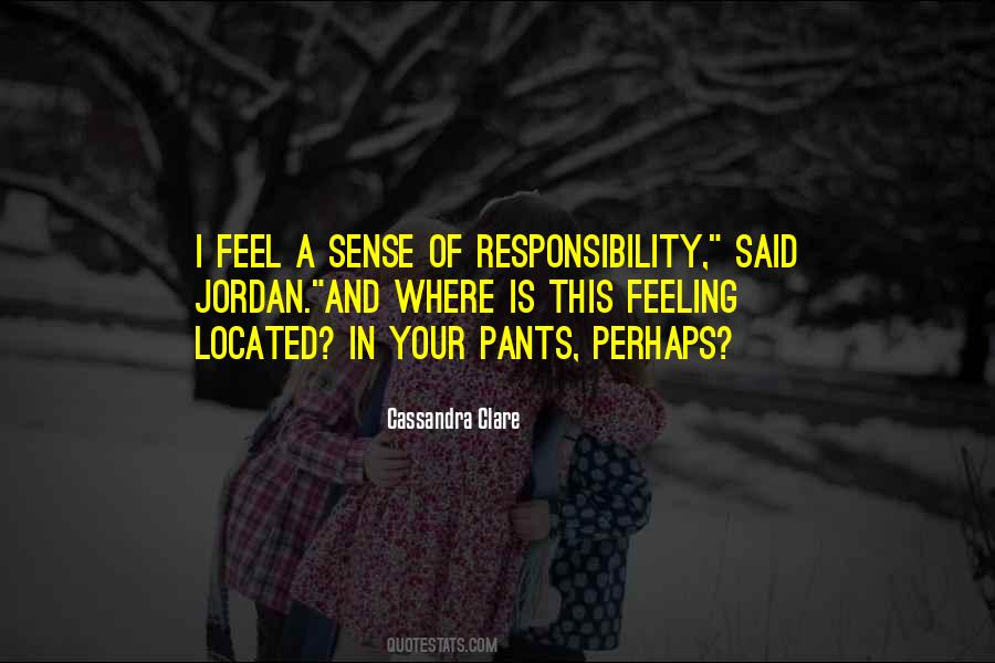 Quotes About Sense Of Responsibility #1829862