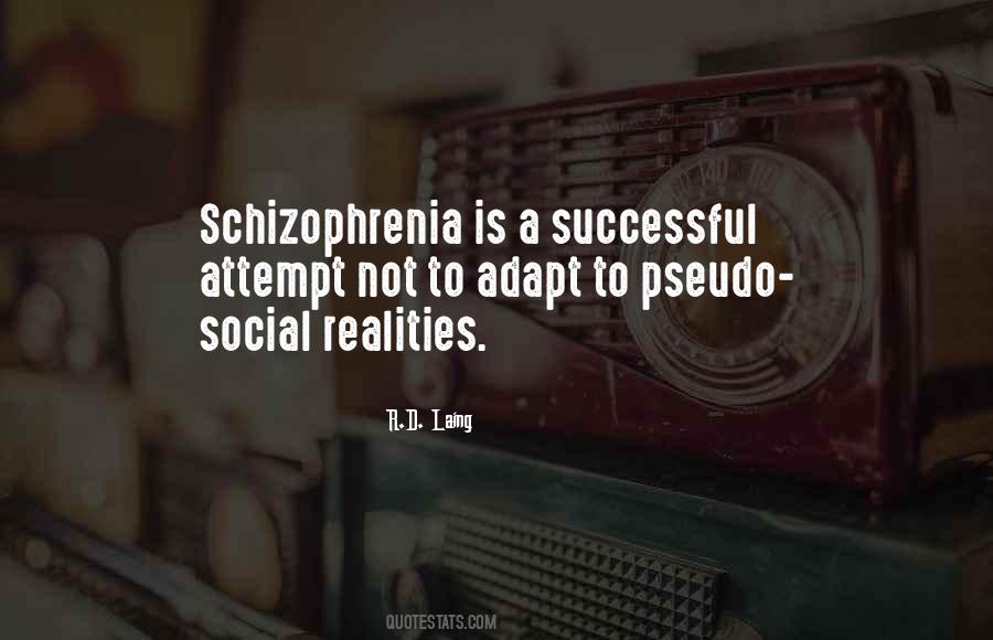 Quotes About Schizophrenia #1242943