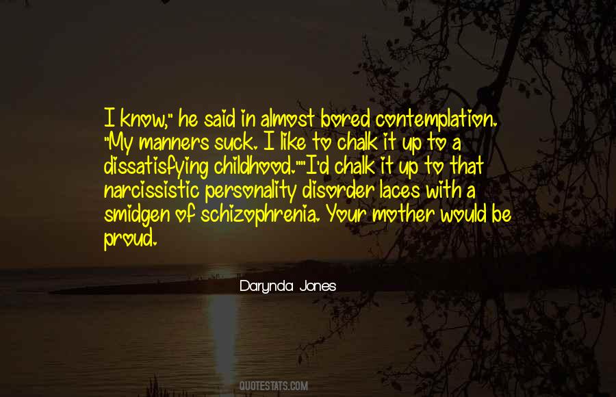 Quotes About Schizophrenia #1526444