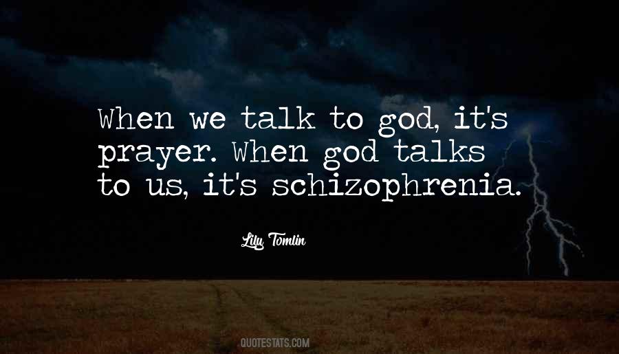 Quotes About Schizophrenia #157709