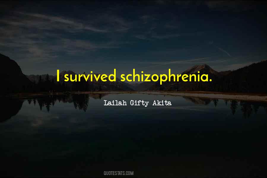 Quotes About Schizophrenia #1578282