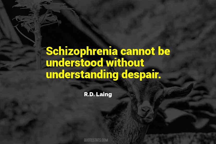 Quotes About Schizophrenia #1716112