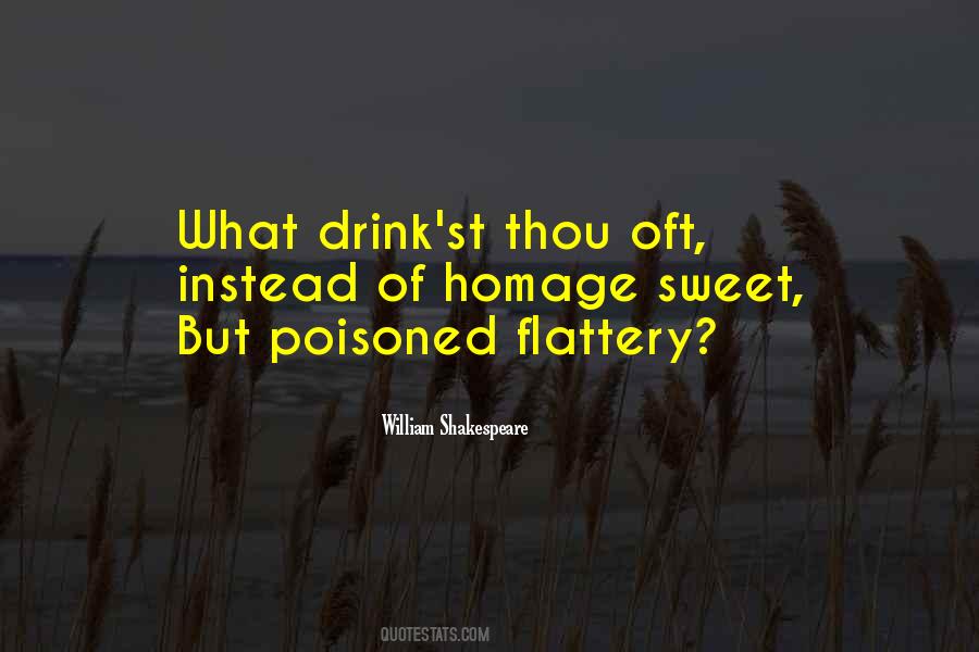 Quotes About Flattery Shakespeare #1430231