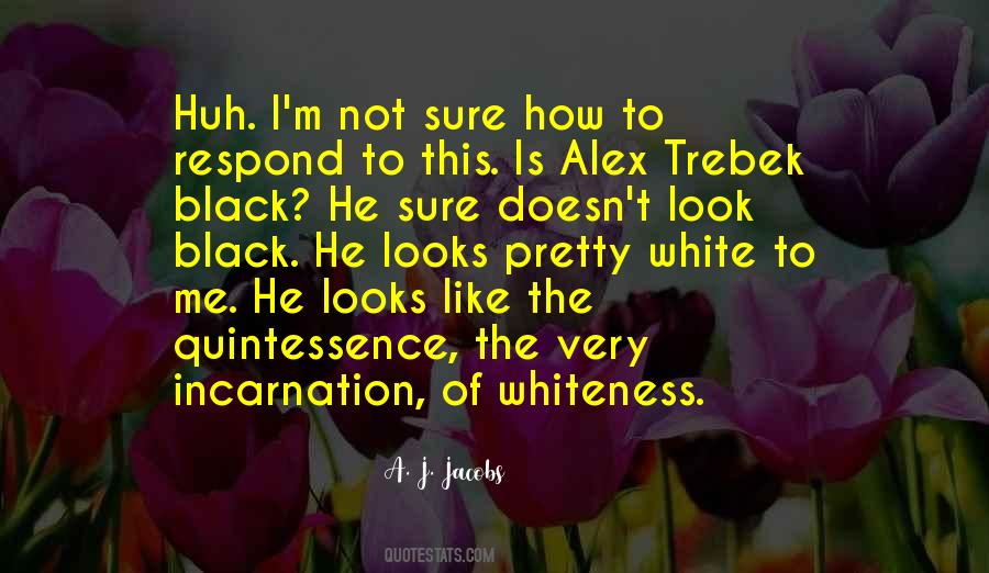 Quotes About Whiteness #1553153