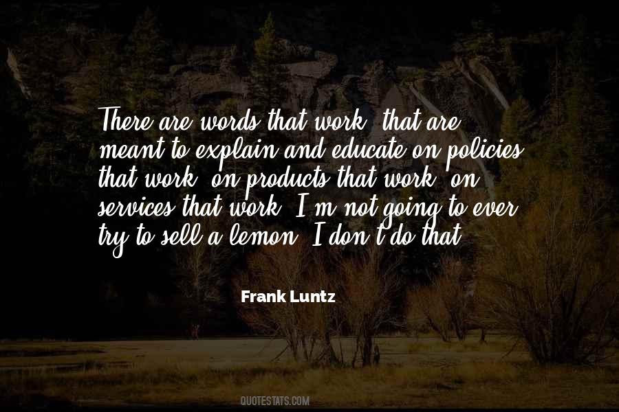 Luntz Quotes #468225