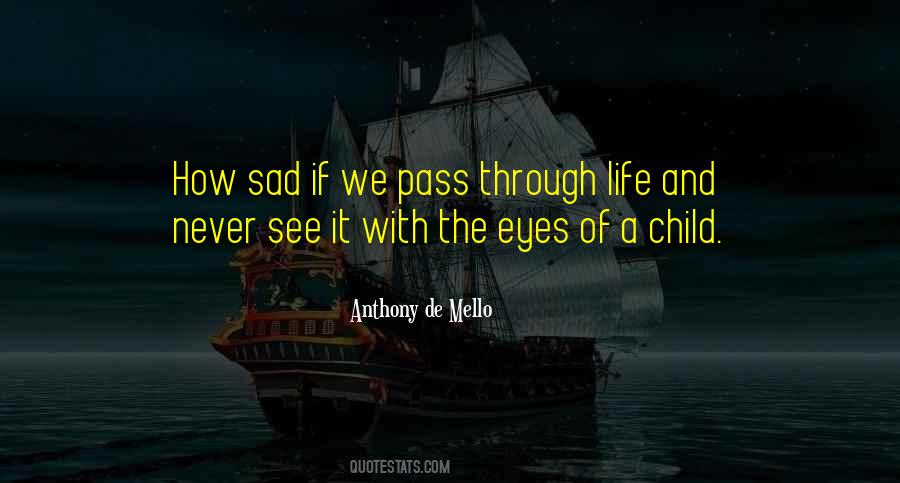 Quotes About Life Through The Eyes Of A Child #1291229