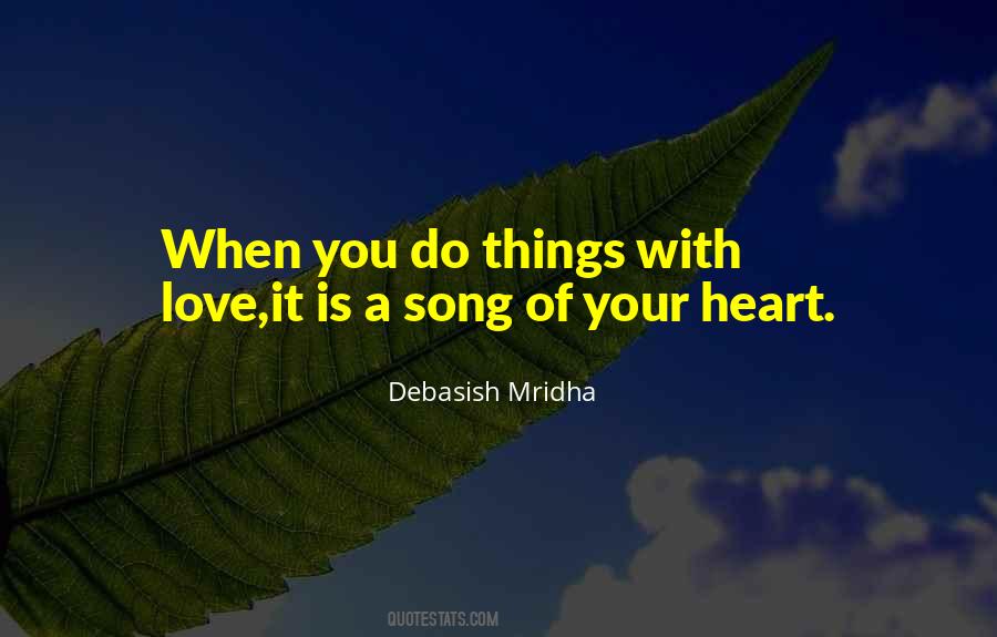 Song Of Your Heart Quotes #1424479