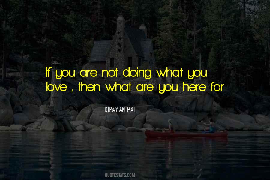Quotes About Doing What You Love #1312900