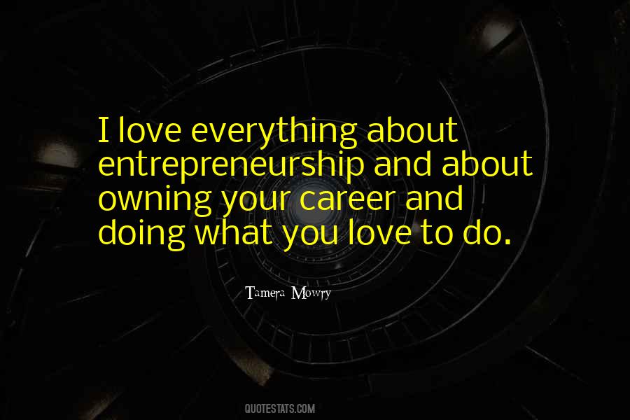 Quotes About Doing What You Love #1480214