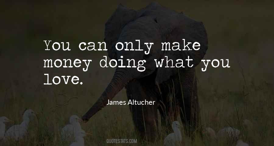 Quotes About Doing What You Love #1782899