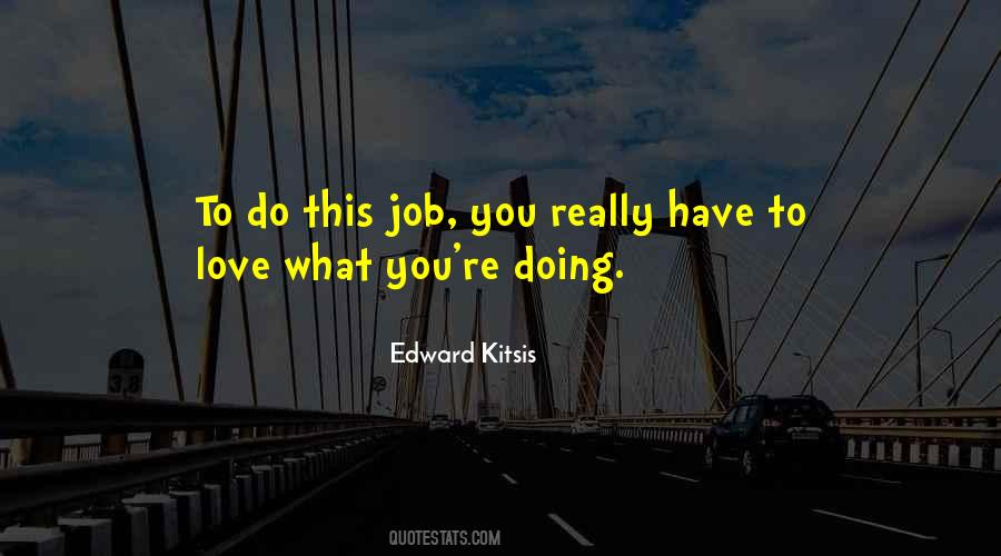 Quotes About Doing What You Love #2362